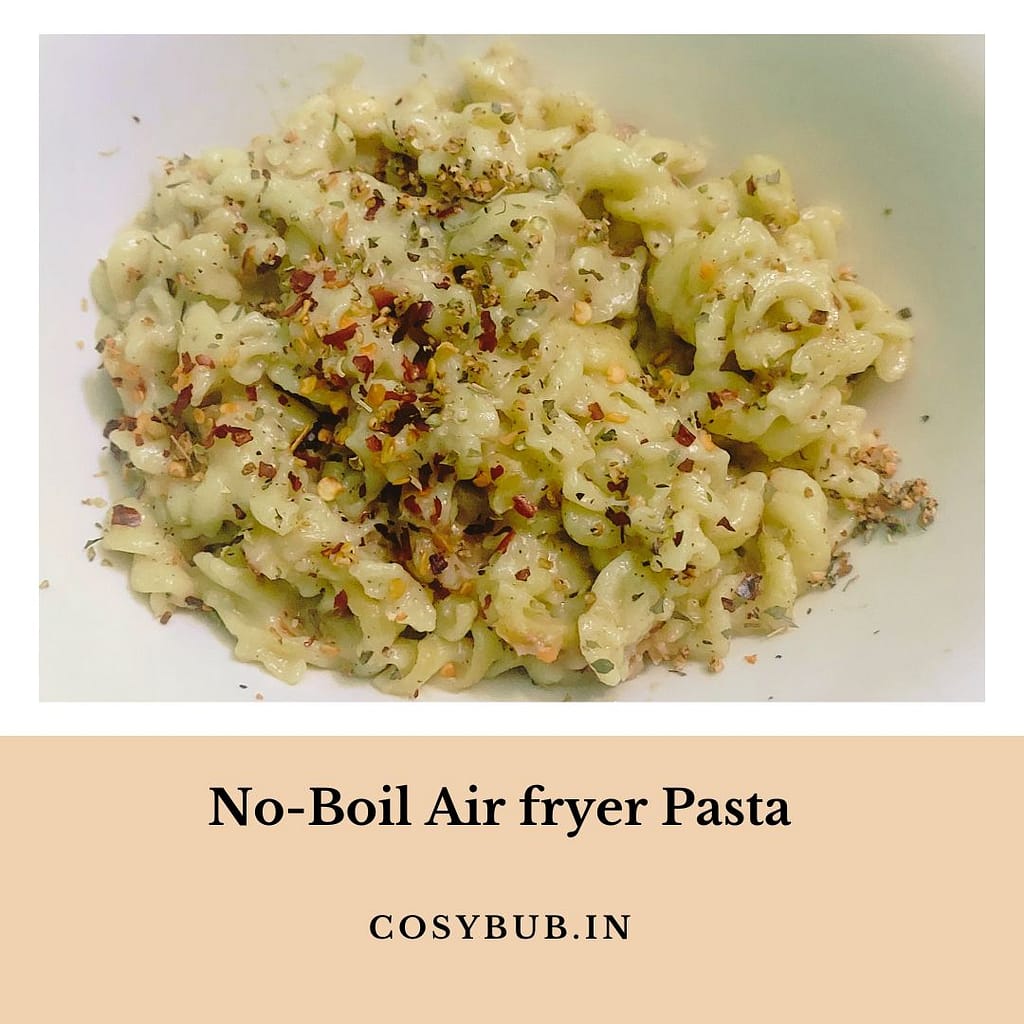 No Boil Air fryer Pasta  :  Easy Lunch/Dinner Solution